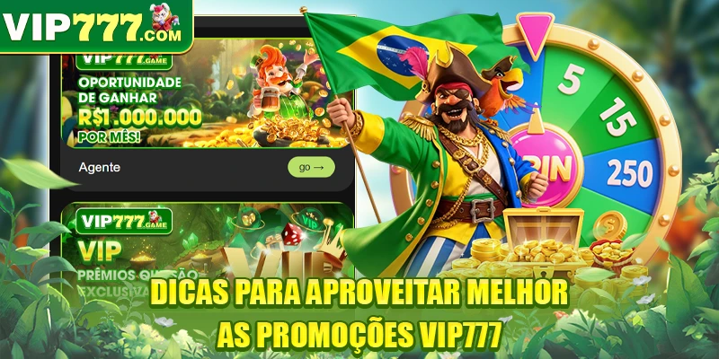 Dicas para aproveitar melhor as promoções VIP777