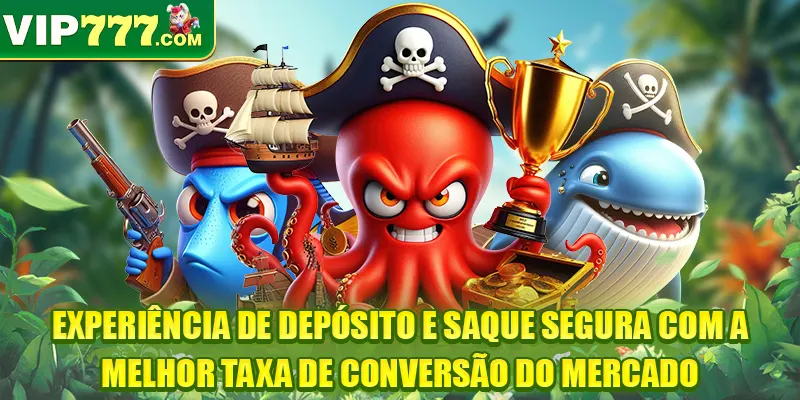 Experiência de depósito e saque segura com a melhor taxa de conversão do mercado