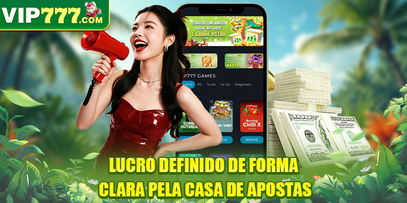 Lucro definido de forma clara pela casa de apostas