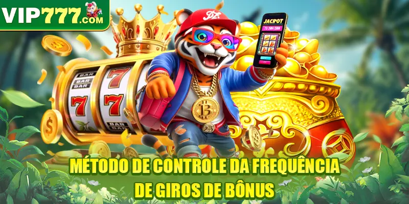 Método de controle da frequência de giros de bônus