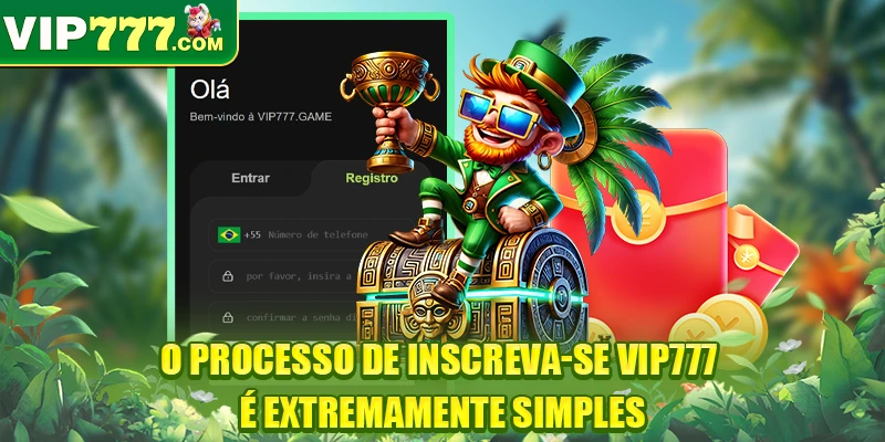 O processo de Inscreva-se VIP777 é extremamente simples